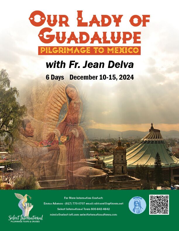 Our Lady of Guadalupe Pilgrimage with Fr. Jean Delva - December 10-15, 2024 - 24MI12MXEA
