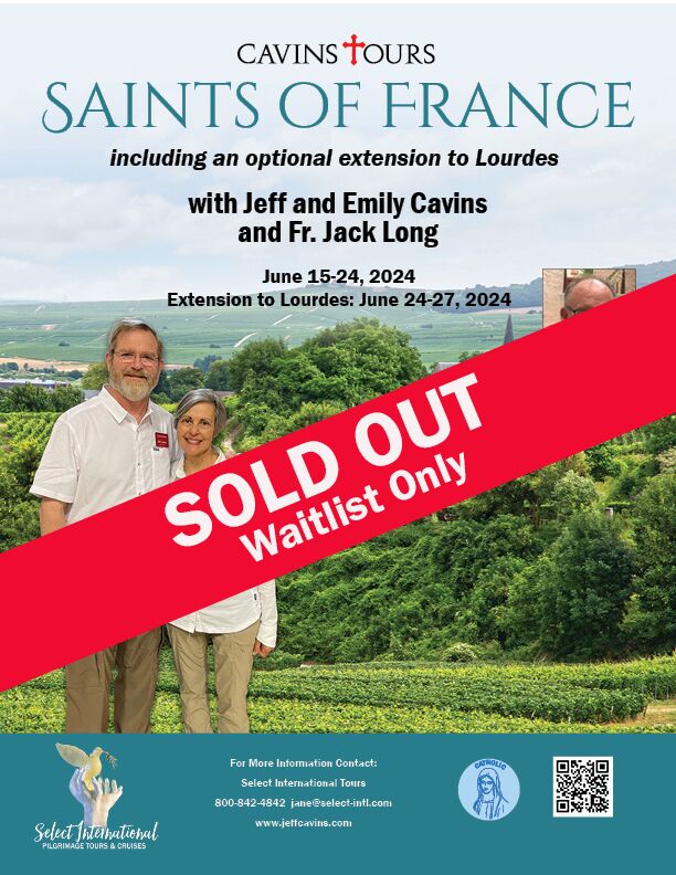 Pilgrimage to France with Jeff and Emily Cavins