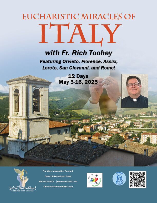 Miracles of the Eucharist Pilgrimage to Italy with Fr. Rich Toohey