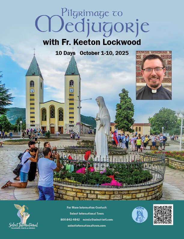 Pilgrimage to Medjugorje with Fr. Keeton Lockwood