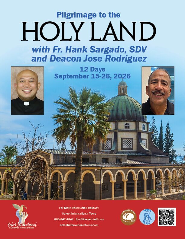 Pilgrimage to the Holy Land with Fr. Hank Sargado, SDV and Deacon Jose Rodriguez