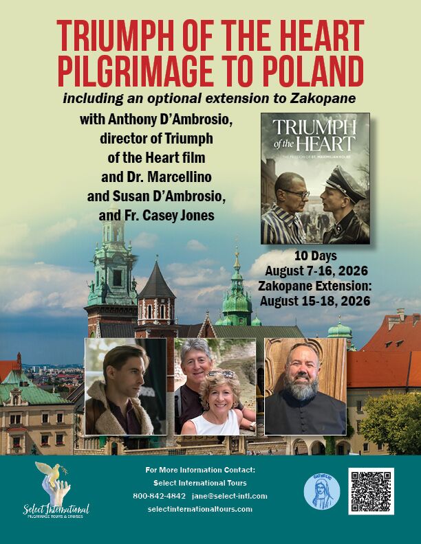 Triumph of the Heart Pilgrimage to Poland w/ Dr. Marcellino & Susan D'Ambrosio, Anthony D'Ambrosio, and Fr. Casey Jones