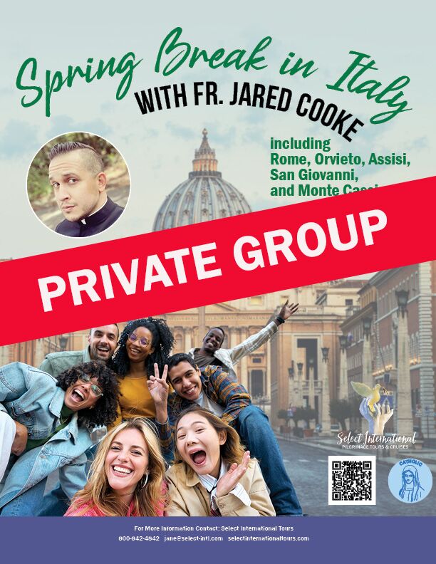 Spring Break in Italy with Fr. Jared Cooke