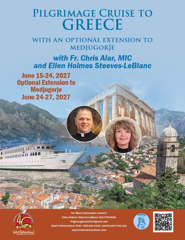 Pilgrimage Cruise to Greece with Fr. Chris Alar, MIC and Ellen Holmes Steeves-LeBlanc