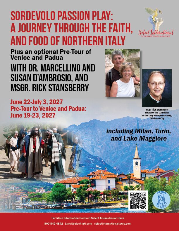 Sordevolo Passion Play and Northern Italy with Dr. Marcellino and Susan D'Ambrosio and Msgr. Rick Stansberry