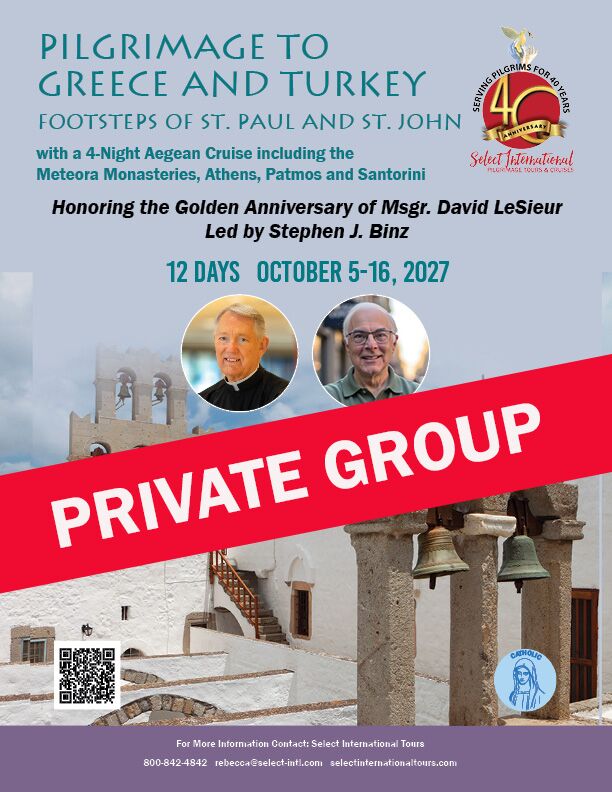 Pilgrimage to Greece and Turkey with Msgr. David LeSieur and Stephen J. Binz