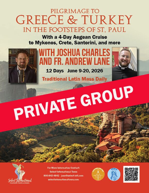 Pilgrimage to Greece and Turkey with Joshua Charles and Fr. Andrew Lane - 26JA06GRJC