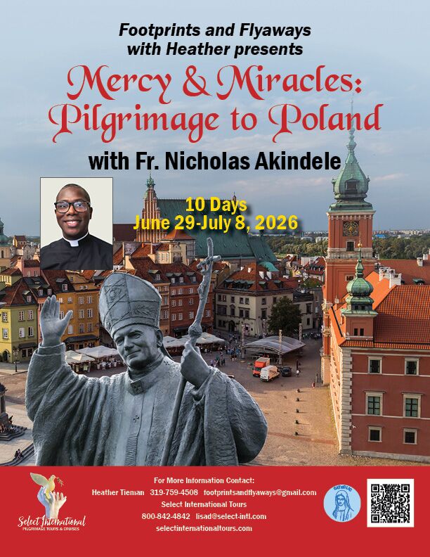 Mercy & Miracles: Pilgrimage to Poland with Fr. Nicholas Akindele