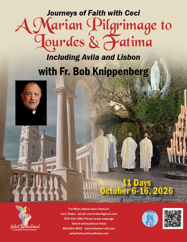 A Marian Pilgrimage to Lourdes and Fatima with Fr. Bob Knippenberg and Ceci Triska