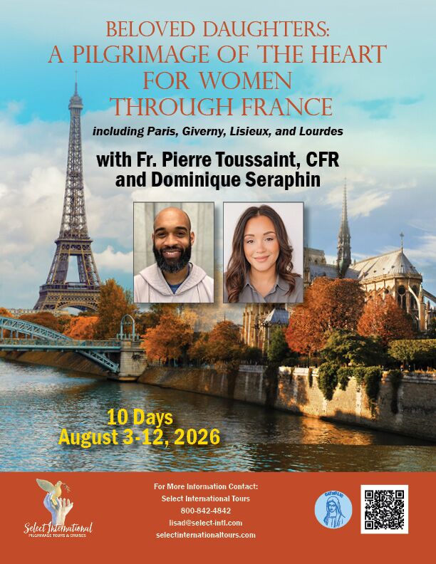 Beloved Daughters: A Pilgrimage of the Heart for Women Through France with Fr. Pierre & Dominique Seraphin