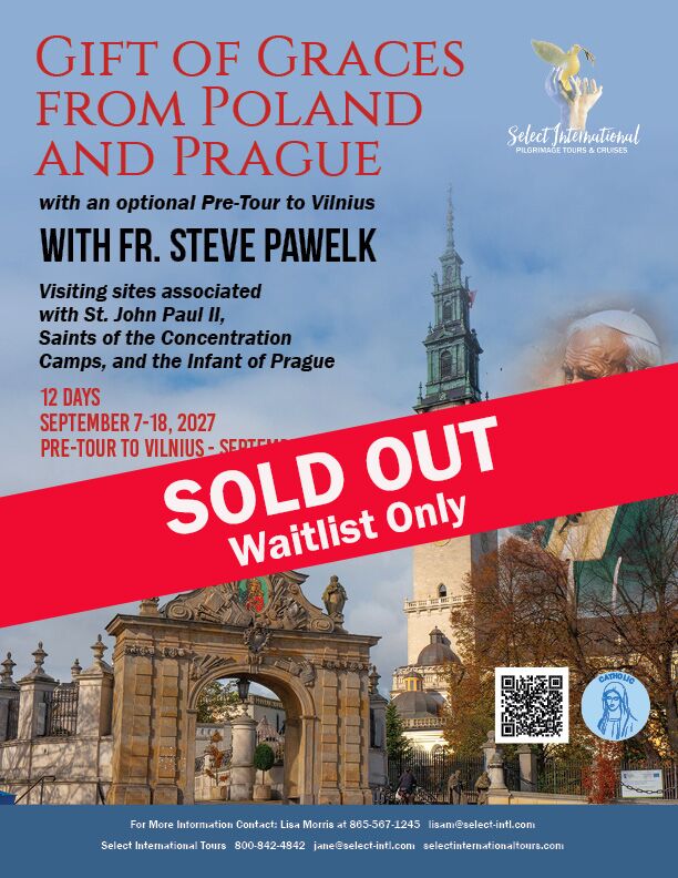 Gift of Graces from Poland and Prague with Fr. Steve Pawelk